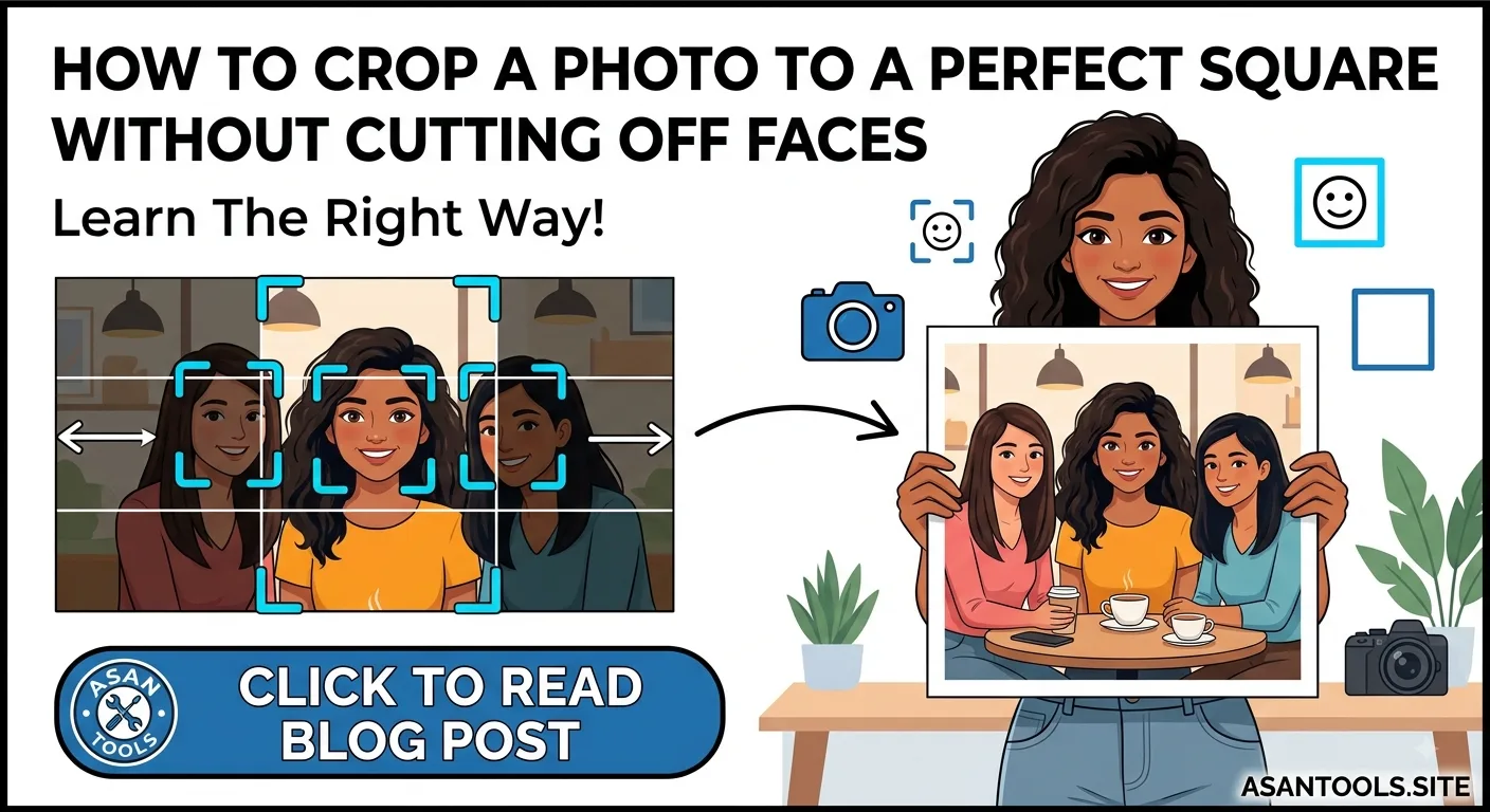 How to Crop a Photo to a Perfect Square Without Cutting Off Faces